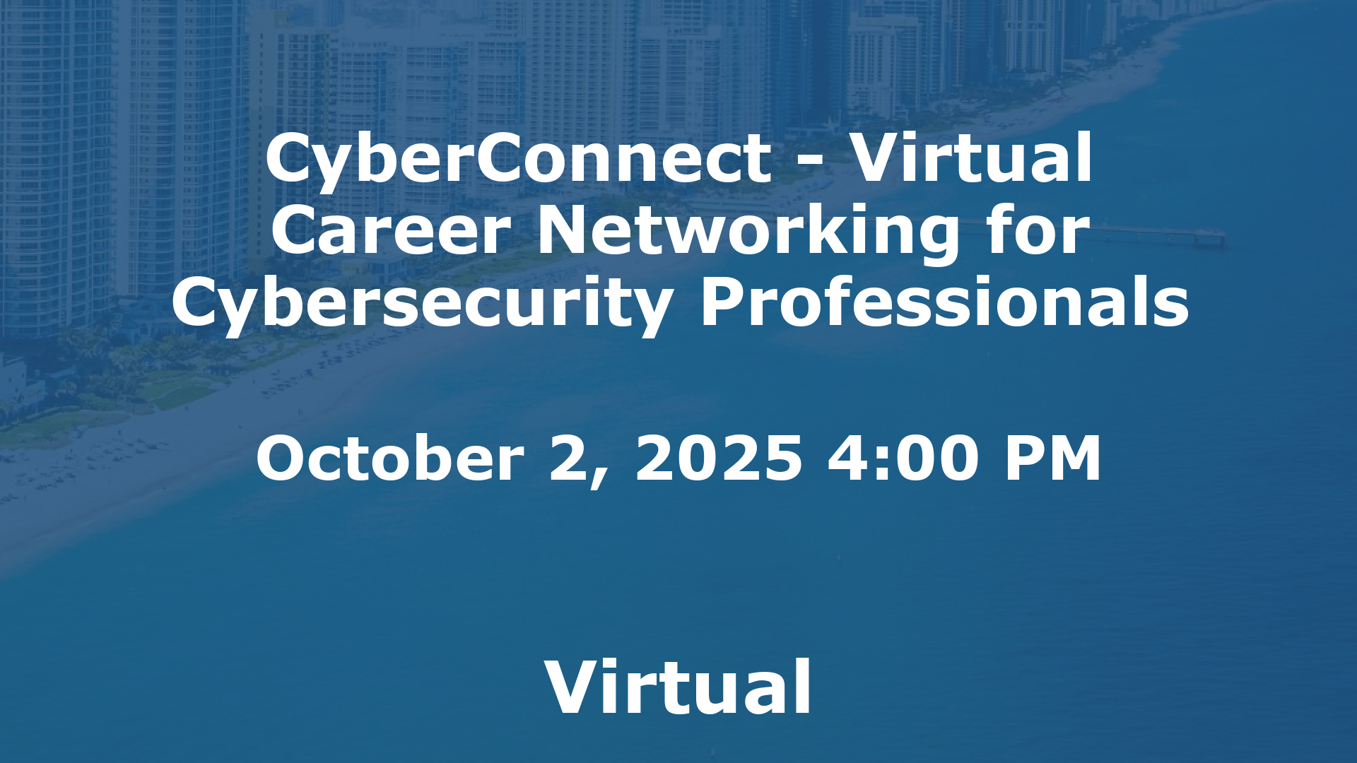 CyberConnect - Virtual Career Networking for Cybersecurity Professionals event image